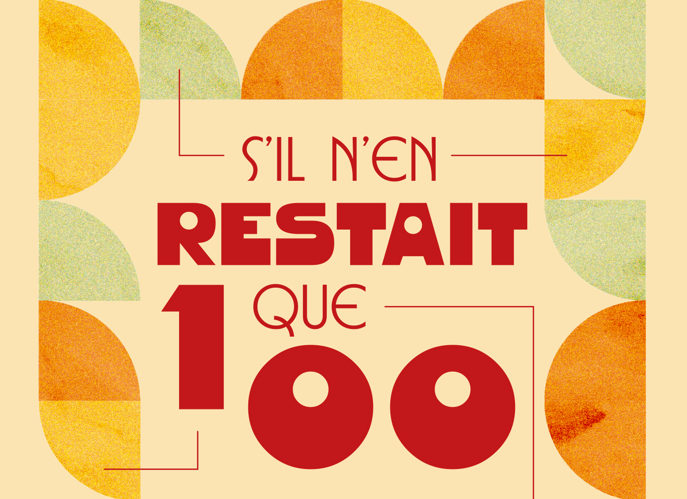 S'il n'en restait que 100 !
